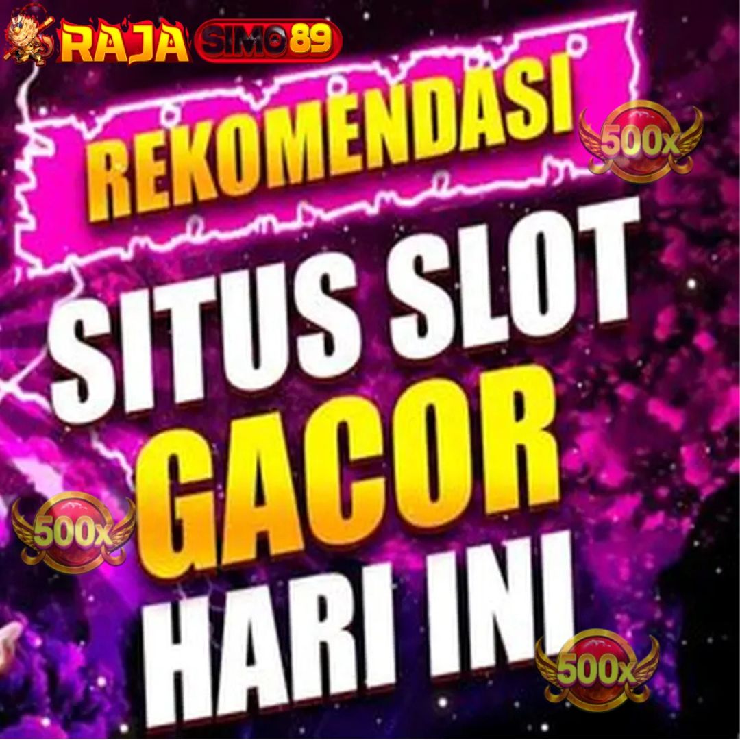 Rajasimo89 >> Situs Slot Gacor Deposit Pulsa Tanpa Potongan & Gampang Jackpot